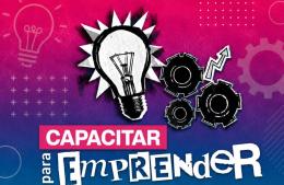 “Capacitar para emprender”: una nueva propuesta de formación para emprendedores